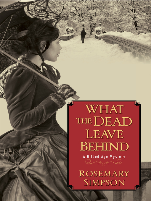 Title details for What the Dead Leave Behind by Rosemary Simpson - Wait list